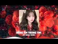 Lạc Vào Khu Rừng Hoa - Nắng Ấm Trong Tim - NHẠC REMIX TIKTOK TRIỆU VIEW, Top 20 Nhạc TikTok Hay 2025