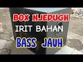 Download Lagu BOX CBS 12 INCH  IRIT BAHAN BASS JAUH