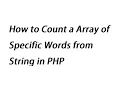 How to Count a Array of Specific Words from String in PHP