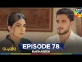 Download Lagu Badnaseeb Episode 78