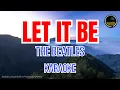 Download Lagu 🎤 LET IT BE – The Beatles | Karaoke with Lyrics | Classic Sing-Along