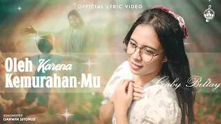 oleh karena kemurahanmu gaby bettay official lyric video 