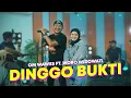 Download Lagu DINGGO BUKTI - OM WAWES FT. WORO WIDOWATI