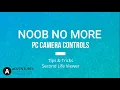 Adventures In Second Life - Second Life Camera Controls