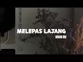 Download Lagu Melepas Lajang - Arvian Dwi