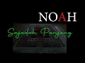 Download Lagu Noah - Sajadah Panjang -Lyrics Video