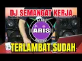 Download Lagu DJ KINI KAU DATANG MEMBAWA CINTA (TERLAMBAT SUDAH) REMIX FULL BASS BIKIN SEMANGAT KERJA