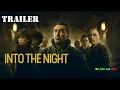 Into the Night 2020 2021 Trailer