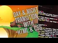 Create Day Night Transition Animation with HTML CSS CSS3 Advance Animation Tutorial