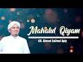 Lagu TERBARU !!! Mahalul Qiyam | KH. Salimul Apip