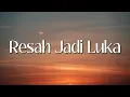 Download Lagu Daun Jatuh - Resah Jadi Luka (Lirik)