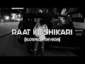 Download Lagu Raat Ke Shikari (Slowed Reverb) | Masoom Sharma | New Haryanvi Lofi Song 2025 | Editor Raj #lofi
