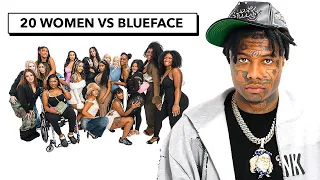 20 WOMEN VS 1 RAPPER: BLUEFACE BLEEDEM