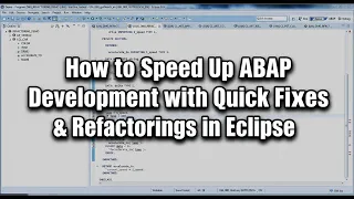 How to Speed Up ABAP Development with Quick Fixes Refactorings in Eclipse