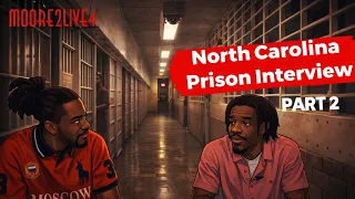 NCDOC North Carolina Prison Interview Part 2