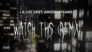 Lil Uzi Vert Arizonatears Watch This Pluggnb Remix Slowed Reverb Lyrics 
