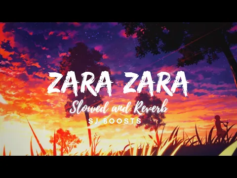 Download MP3 ZARA ZARA||OMKAR||SLOWED AND REVERB||SJ BOOSTS