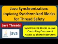 Java Synchronization Exploring Synchronized Blocks for Thread Safety Java Synchronization