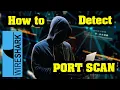 How to Detect Port Scanning with Wireshark