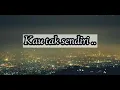 Download Lagu Bondan Prakoso ~ Kau Tak Sendiri (Music \u0026 Lirik)