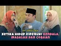 Lagu Ketika Hidup Dipenuhi Kendala, Masalah, dan Cobaan - Ust. Hilman Fauzi