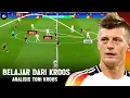 Lagu Cara Bermain Gelandang Hebat | Analisis Toni Kroos