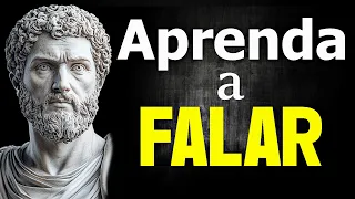 Como Falar de Forma Inteligente: Domine a Psicologia da Comunicação Persuasiva - FILOSOFIA ESTOICA