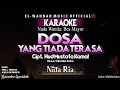Download Lagu DOSA YANG TIADA TERASA Karaoke (Nida Ria) - Nada Wanita | Audio Jernih