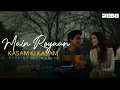 Download Lagu Main Royaan X Kasam ki Kasam - Mashup | Deep House | Debb | Yasser Desai | Tanveer Evan