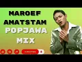 Download Lagu MAROEF AMATSTAM POPJAWA MIX