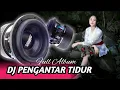 Download Lagu DJ SLOW PENGANTAR TIDUR FULL ALBUM BASS NATION BLITAR FULL BASS