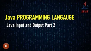 8 - Java Input and Output Part 2