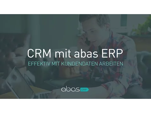 Download MP3 CRM mit abas ERP - Wie ich effektiv mit Kundendaten arbeiten kann