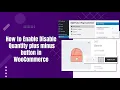 How to Enable Disable Quantity plus minus button in WooCommerce