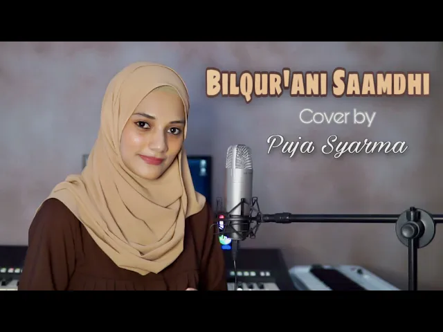 Download MP3 BILQUR'ANI SAAMDHI PUJA SYARMA (Cover Version) - Dzuktu Walalan Atakhalla