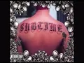 Sublime- Caress Me Down