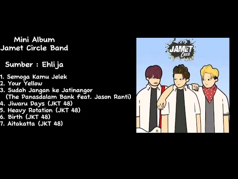 Download MP3 Full mini album Jamet Circle Band (Aljeja) - Animasi Ehlija