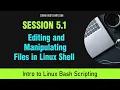 Bash Scripting Session 5 1 - Editing and Manipulating Files