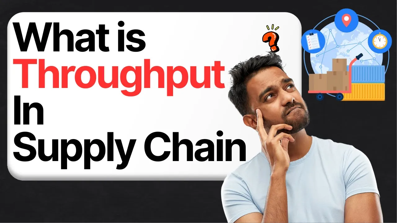 Throughput in Supply Chain Explained | What is Throughput Concept | Types, Formula & Real Examples