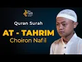 Download Lagu Bacaan Al Quran Surat AT Tahrim yang merdu dari Choiron Nafil