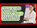 What Is The Starting Salary For A Paralegal Assistant - Admin Career Guide