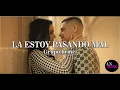 GRUPO FIRME- LA ESTOY PASANDO MAL (2019)