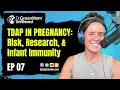 Dr Green Mom Unfiltered - Tdap in Pregnancy Risk Research and Infant Immunity