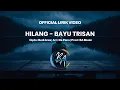 Download Lagu (OFFICIAL LIRIK) Bayu Trisan - Hilang