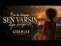 Ben Bu Dünyayı Sen Varsın Diye Seviyorum | Yanımda Olmana İhtiyacım Var