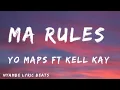 Download Lagu Ma Rules - Yo Maps Feat. Kell Kay [Official Lyrics Video] MY HERO ALBUM NYAMBE [LYRIC BEATS]