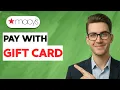 How to Pay with Macy s Gift Card 2026 Full Guide