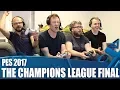 PES 2017 - We Play the Champions League Final!