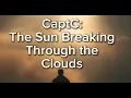 Lagu CAPTC   The Sun Breaking Through The Clouds mp4