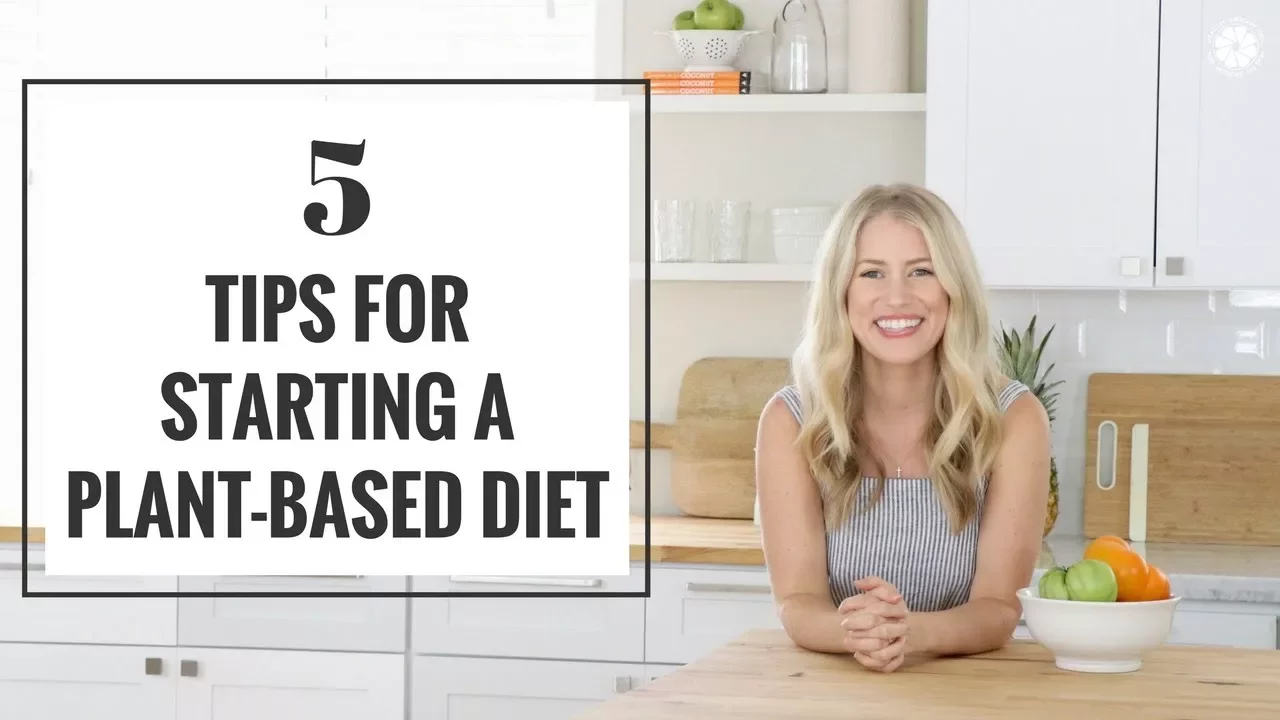 5 Tips For Starting A Plant-Based Diet   Healthy Eating & Natural Lifestyle   Healthy Grocery Girl